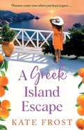 A Greek Island Escape: The TOP 5 feel-good, romantic read from Kate Frost