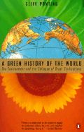 A Green History of the World: The Environment and the Collapse of Great Civilizations