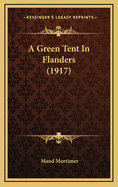 A Green Tent in Flanders (1917)