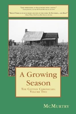 A Growing Season - McMurtry, Ford, and McMurtry, Betty Cotton