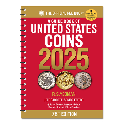 A Guide Book of United States Coins 2025: 78th Edition: The Official Red Book