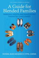 A Guide for Blended Families: Merging Assets and Navigating Financial Challenges