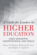 A Guide for Leaders in Higher Education: Core Concepts, Competencies, and Tools