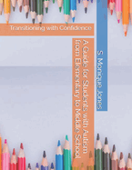 A Guide for Students with Autism from Elementary to Middle School: Transitioning with Confidence