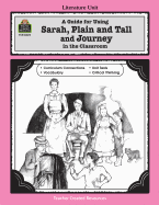 A Guide for Using Sarah, Plain and Tall and Journey in the Classroom