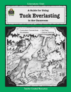A Guide for Using Tuck Everlasting in the Classroom