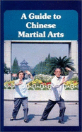 A Guide to Chinese Martial Arts