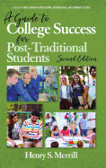 A Guide to College Success for Post-traditional Students-2nd Edition (hc)