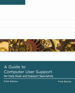 A Guide to Computer User Support for Help Desk & Support Specialists