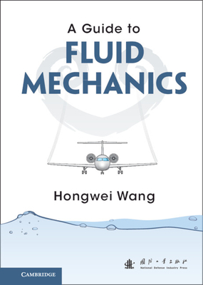 A Guide to Fluid Mechanics - Wang, Hongwei