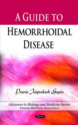 A Guide to Hemorrhoidal Disease - Gupta, Pravin Jaiprakash