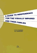 A Guide to Independence for the Visually Impaired and Their Families