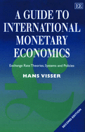 A Guide to International Monetary Economics, Second Edition: Exchange Rate Theories, Systems and Policies