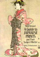 A Guide to Japanese Prints and Their Subject Matter - Stewart, Basil