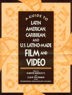 A Guide to Latin American, Caribbean and U.S. Latino Made Film and Video