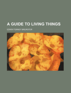 A Guide to Living Things