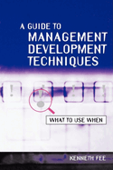 A Guide to Management Development Techniques: What to Use When