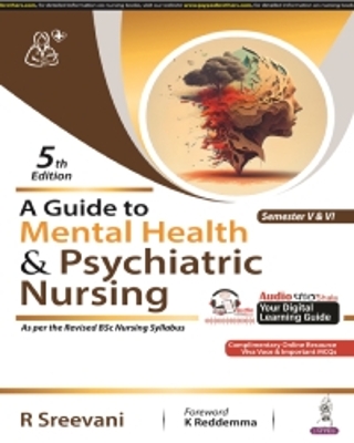 A Guide to Mental Health & Psychiatric Nursing - Sreevani, R