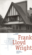 A Guide to Oak Park's Frank Lloyd Wright and Prairie School Historic District