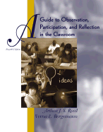 A Guide to Observation, Participation, and Reflection in the Classroom - Reed, Arthea J S, and Bergemann, Verna E