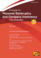 A Guide to Personal Bankruptcy and Company Insolvency: The Easyway