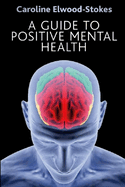 A Guide to Positive Mental Health