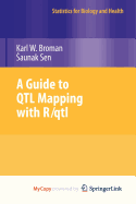 A Guide to QTL Mapping with R/qtl - Broman, Karl W, and Sen, Saunak