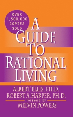 A Guide to Rational Living - Ellis Ph D, Albert