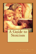 A Guide to Stoicism