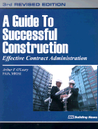 A Guide to Successful Construction: Effective Contract Administration