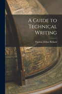 A Guide to Technical Writing