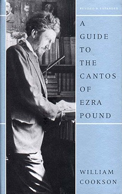 A Guide to the Cantos of Ezra Pound - Cookson, William