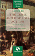 A Guide to the Crime and Disorder Act, 1998
