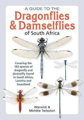 A Guide to the Dragonflies and Damselflies of South Africa - Tarboton, Warwick, and Tarboton, Michele