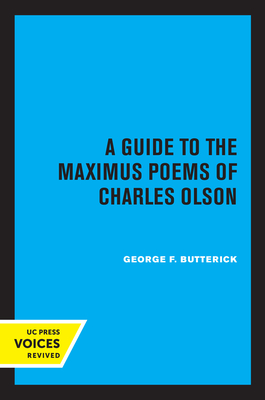 A Guide to the Maximus Poems of Charles Olson - Butterick, George F