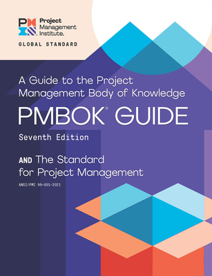 A Guide to the Project Management Body of Knowledge and the Standard for Project Management - Project Management Institute