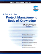 A Guide to the Project Management Body of Knowledge: Pmbok Guide