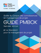 A Guide to the Project Management Body of Knowledge (Pmbok(r) Guide) - Seventh Edition and the Standard for Project Management (French)