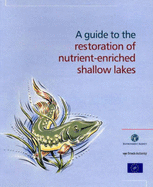 A Guide to the Restoration of Nutrient-enriched Shallow Lakes - Moss, Brian R., and Phillips, Geoff, and Madgwick, Jane