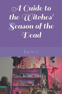 A Guide to the Witches' Season of the Dead - S, Taren