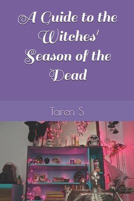 A Guide to the Witches' Season of the Dead - S, Taren