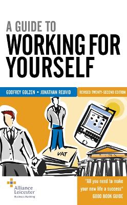 A Guide to Working for Yourself - Golzen, Godfrey, and Reuvid, Jonathan