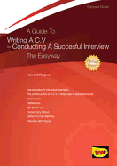 A Guide to Writing a CV - Conducting a Successful Interview: The Easyway