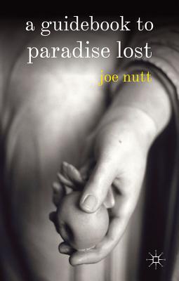 A Guidebook to Paradise Lost - Nutt, Joe