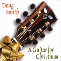 A Guitar for Christmas - Doug Smith