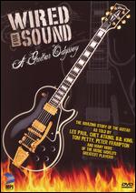 A Guitar Odyssey: Wired For Sound - 