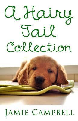 A Hairy Tail Collection - Campbell, Jamie