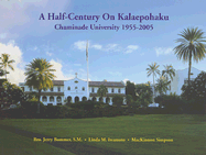 A Half-Century on Kalaepohaku: Chaminade University 1955-2005