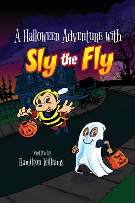 A Halloween Adventure with Sly the Fly - Williams, Hamilton