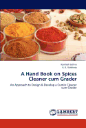 A Hand Book on Spices Cleaner Cum Grader